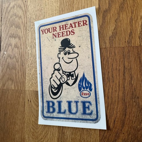 Custom esso blue your heater - custom,