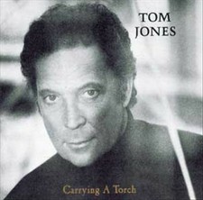 Tom Jones : Carrying a Torch