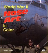 World War II Nose Art in Color (Enthusiast color series),Jeffrey