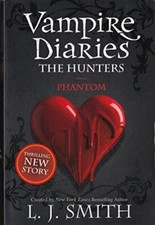 The Vampire Diaries: Phantom - L.J. Smith