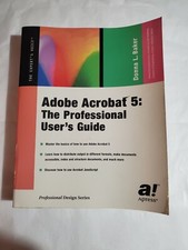 Adobe Acrobat 5: The Professional User's Guide W/Sealed CD