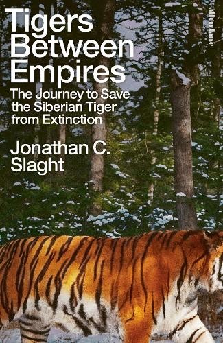 Tigers between empires the - tigers, empires:
