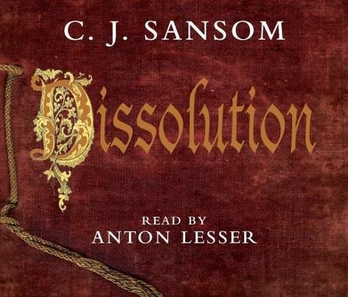 Dissolution by - dissolution, (shardlake)