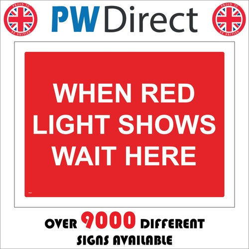 Sign when red - red, wait