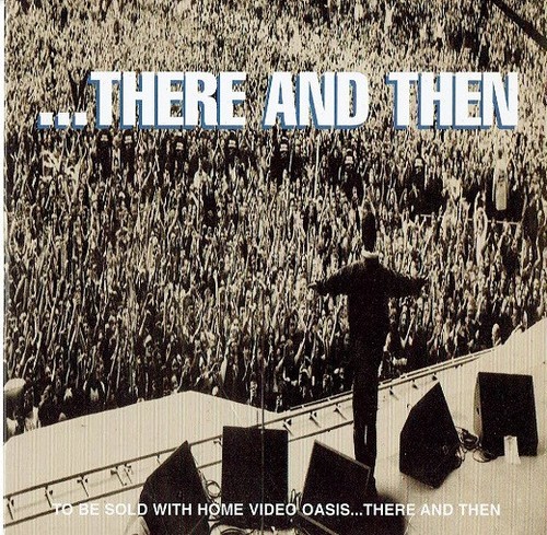 Oasis there and then - oasis,