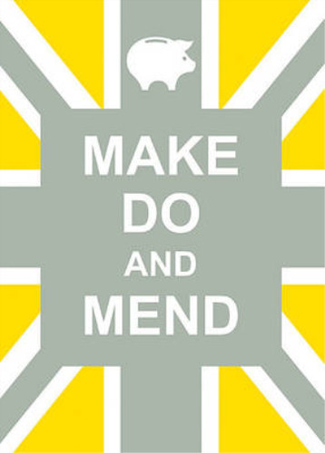 Make and mend - do, mend,