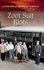 Zoot Suit Riots by Roger Bruns