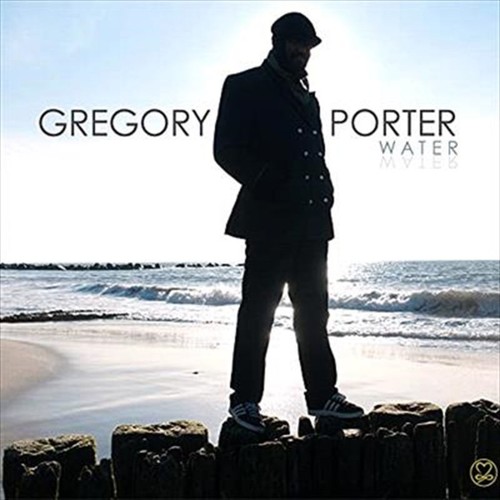 Water gregory porter new - water,,