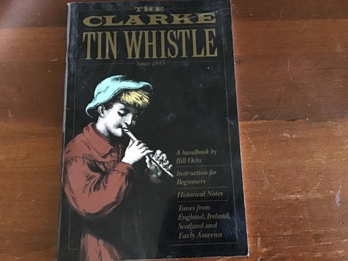 The clarke tin whistle - tin, book