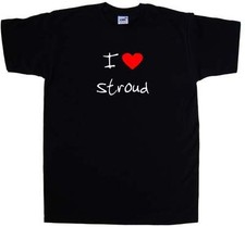 I Love Heart Stroud T-Shirt