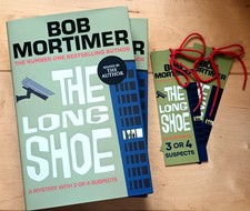 SIGNED The Long Shoe by Bob Mortimer + FREE BOOKMARK. New, Sprayed edges. 1st ed