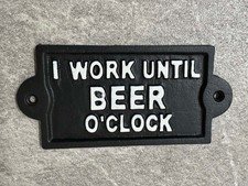 Bar Sign I WORK TILL BEER