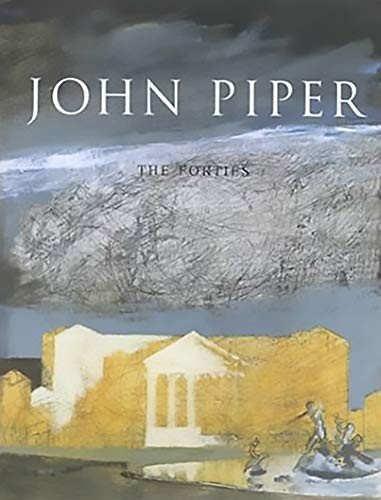 John piper the forties by - piper:,