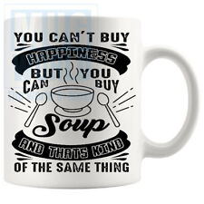 You Cant Buy Happiness But You Can Buy Soup Mug Handmade Gifts For Birthday C...