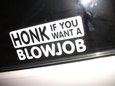2 x HONK IF YOU WANT A BLOWJOB