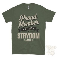 PROUD MEMBER OF THE STRYDOM FAMILY T-SHIRT surname last name heritage ancestry
