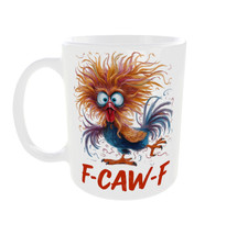 Funny F-CAW-F Crazy Chicken