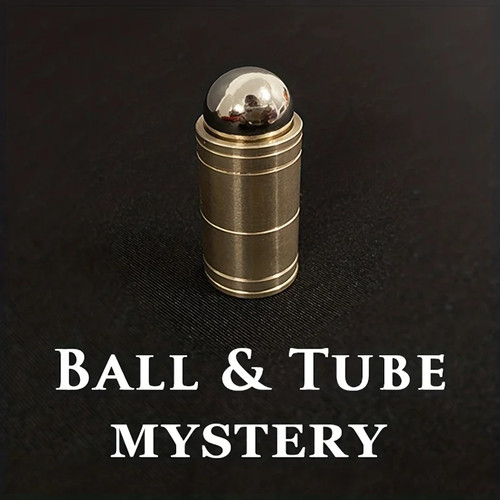 Brass ball tube mystery - ball,