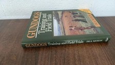 Gundogs: Training and Field Trials by Moxon P.R.a Hardback Book The Cheap Fast