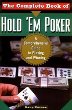 The Complete Book of Hold 'em Poker: A Comprehensive Guide to Pl