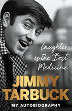 Laughter is the Best Medicine: My autobiography by Jimmy Tarbuck | Hardcover