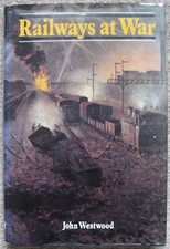 Railways at War by J.N