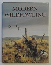 Modern Wildfowling - Begbie