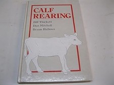 Calf Rearing, Thickett, Bill