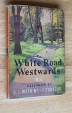 THE WHITE ROAD WESTWARDS `BB`. DENYS WATKINS-PITCHFORD. SIGNED 1st EDITION. 1961