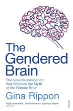 Gina Rippon The Gendered Brain