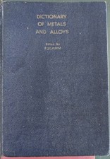 A Dictionary of Metals and Their Alloys (F.J.Camm - 1941) Hb