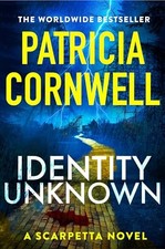 Identity Unknown: The gripping new ..., Cornwell, Patri