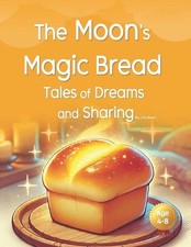 The Moon's Magic Bread Tales