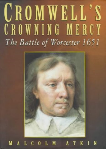 Cromwell crowning mercy the - mercy:,