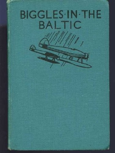 Biggles the baltic e - biggles, baltic,w.