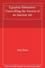 Egyptian Mummies: Unravelling