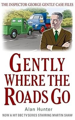 Gently where the roads - gently,