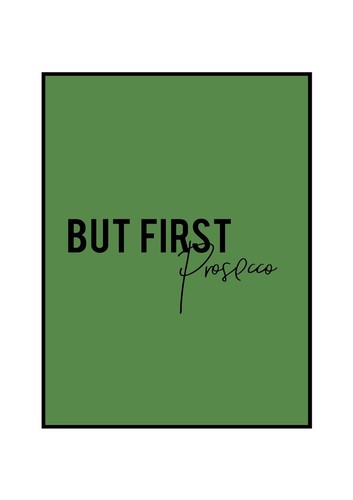 But first prosecco - but,