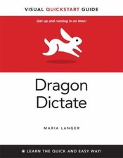 Dragon Dictate: Visual QuickStart Guide (Visual QuickStart Guides)