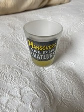Collectible American Shot glass Hangovers Are For Amateurs Joke