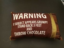 Funky Pillow - Warning, If Subject Appears Grumpy, Throw Chocolate