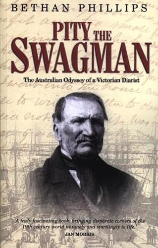 Pity the swagman - pity,