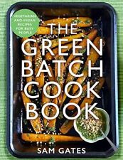 The Green Batch Cook Book: Veg