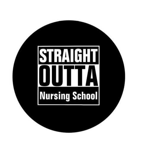 Straight outta nursing - straight,