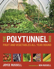 The Polytunnel Book: Fruit and Vegetables All Yea... by Russell, Joyce Paperback