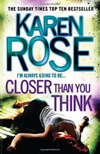 Closer Than You Think By Karen Rose