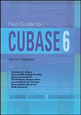 Fast Guide to Cubase 6 by