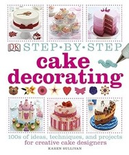 Step-by-Step Cake Decorating, DK, Used; Good Book