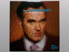 MORRISSEY FIRST OF THE GANG TO DIE ATTACK ATKSI003 THE SMITHS ALTERNATIVE