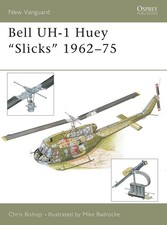 Bell UH-1 Huey Slicks 1962-75: No 87 (New Vanguard) by Chris Bishop | Paperback
